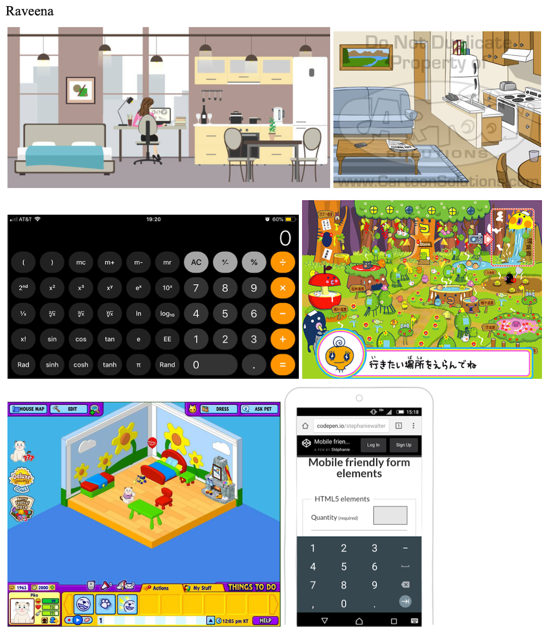 colorful graphics of an aprtment with a kitchen and couch, iphone calculator,
          and colorful images of Tamagotchi land and a Webkinz room.