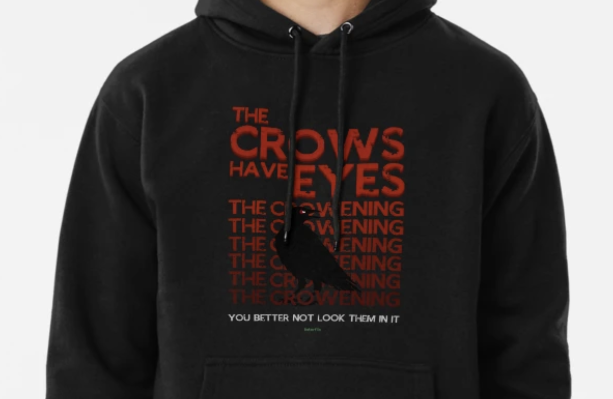 crows have eyes the crowening design on black hoodie taken from Redbubble