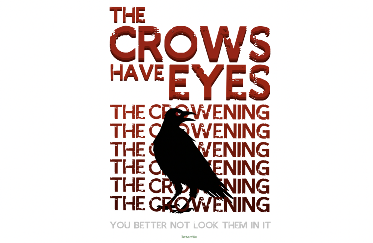 crow on white background with red text the crows have eyes the crowening